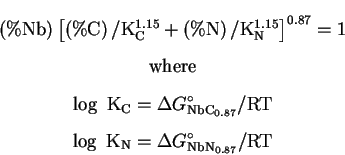 \begin{displaymath}\displaylines{
\left(\%{\mathrm {Nb}}\right) {\left[ \left( \...
...}}}={\Delta G}^{\circ}_{{\mathrm{NbN}}_{0.87}}/{\mathrm {RT}}
}\end{displaymath}