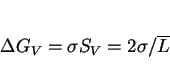 \begin{displaymath} \Delta G_V = \sigma S_V = 2\sigma / \overline L \end{displaymath}