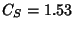 $C_S=1.53$