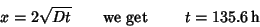 \begin{displaymath}x=2\sqrt{Dt} \qquad \hbox{we get }\qquad t=135.6\,{\rm h} \end{displaymath}