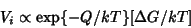 \begin{displaymath}V_i \propto
\exp\{-Q/kT\}[\Delta G/kT]\end{displaymath}