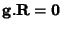 ${\bf g.R=0}$