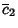 $\overline{c}_2$