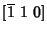 $[\overline 1~1~0]$