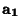 ${\bf a_1}$