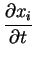 $\displaystyle \frac{\partial x_{i}}{\partial t}$