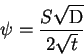 \begin{displaymath}
\psi=\frac{S\sqrt{\mathrm{D}}}{2\sqrt{t}}
\end{displaymath}