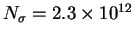 $N_{\sigma}=2.3 \times 10^{12}$