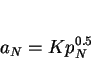 \begin{displaymath}a_N = K p_N^{0.5} \end{displaymath}