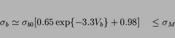 \begin{displaymath}\sigma_b \simeq \sigma_{b0} [0.65 \exp\{-3.3 V_b\} + 0.98] ~~~~ \leq \sigma_M \end{displaymath}