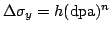 $ \Delta\sigma_{y}=h(\mathrm{dpa})^{n}$