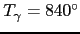 $T_\gamma=840^\circ$