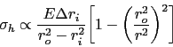 \begin{displaymath} \sigma_h\propto \frac{E\Delta r_i}{r_o^2-r_i^2}\biggl[1 - \biggl(\frac{r_o^2}{r^2}\biggr)^2\biggr] \end{displaymath}