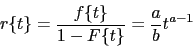 \begin{displaymath} r\{t\} = \frac{f\{t\}}{1-F\{t\}} = \frac{a}{b}t^{a-1}\end{displaymath}